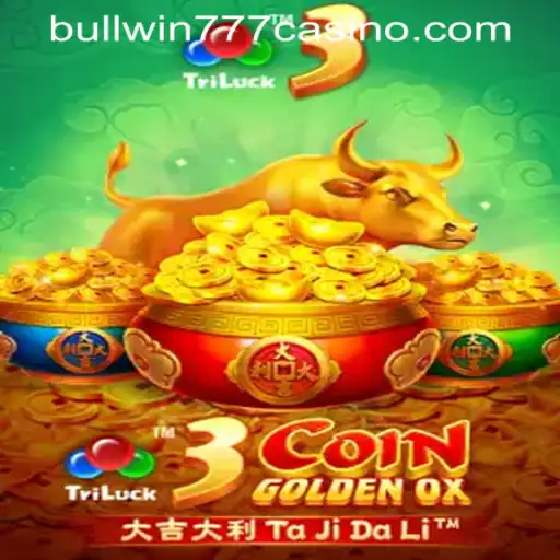Exploring the Exciting World of 3CoinGoldenOX at BULLWIN777 Casino PH