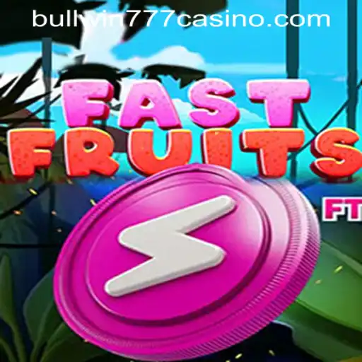 FastFruits: Dive into the Juicy World of Online Gaming at BULLWIN777 Casino PH