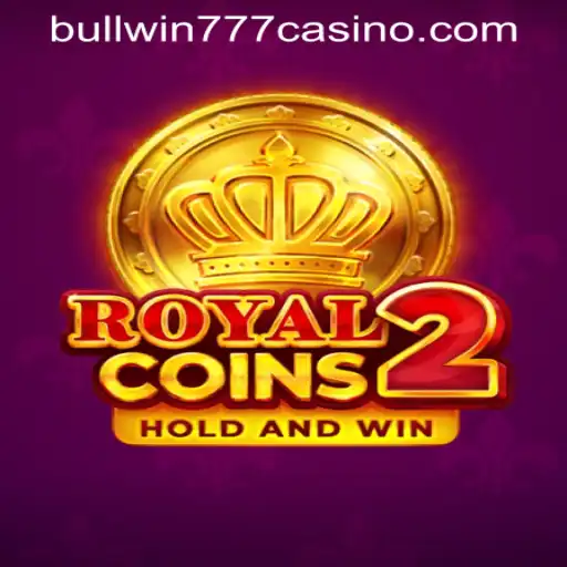 Exploring RoyalCoins2: A New Sensation in BULLWIN777 Casino PH