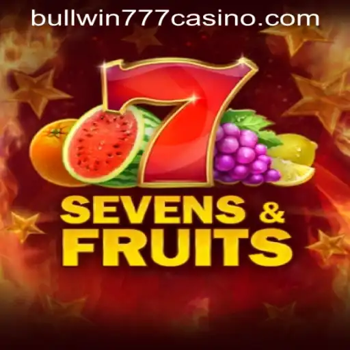 Experience the Thrill of SevensFruits at BULLWIN777 Casino PH